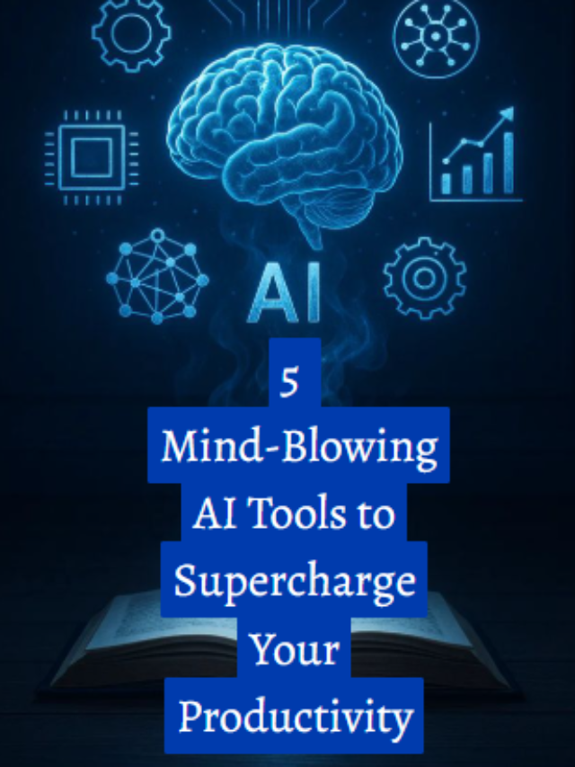 5 Mind-Blowing AI Tools to Supercharge Your Productivity