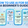 How to Use AI for SEO: A Simple Step-by-Step Guide for Beginners
